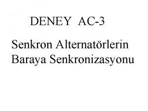 DENEY AC3 Senkron Alternatrlerin Baraya Senkronizasyonu A 1