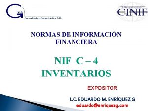 NORMAS DE INFORMACIN FINANCIERA NIF C 4 INVENTARIOS