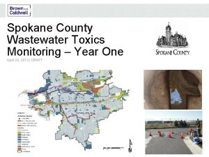 Spokane County Wastewater Toxics Monitoring Year One April