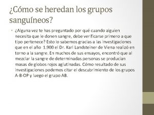 Cmo se heredan los grupos sanguneos Alguna vez