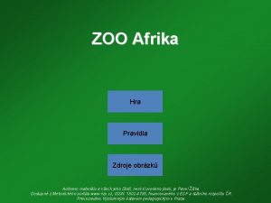 ZOO Afrika Hra Pravidla Zdroje obrzk Autorem materilu