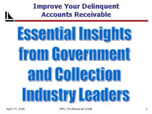 Improve Your Delinquent Accounts Receivable April 27 2016