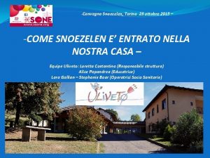 Convegno Snoezelen Torino 23 ottobre 2015 COME SNOEZELEN