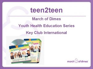 teen 2 teen March of Dimes Youth Health
