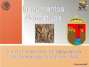 Instrumentos Normativos para la Formulacin del Anteproyecto de