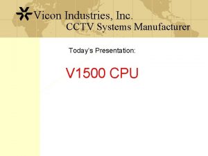 Vicon Industries Inc CCTV Systems Manufacturer Todays Presentation