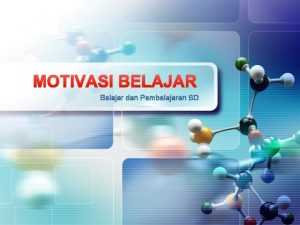 LOGO MOTIVASI BELAJAR Belajar dan Pembelajaran SD Motivasi