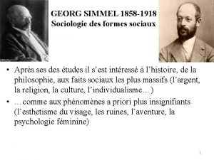 GEORG SIMMEL 1858 1918 Sociologie des formes sociaux