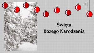 wita Boego Narodzenia Tradycje Boonarodzeniowe Z okresem Boego