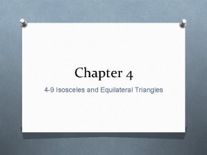 Notes 4-9 isosceles and equilateral triangles