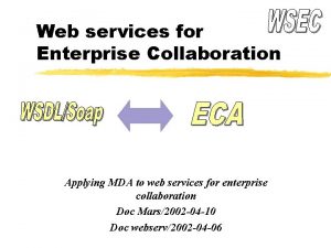 Web services for Enterprise Collaboration Applying MDA to