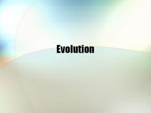 Evolution I History of Life on Earth I