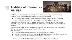 Institute of Informatics UM FERI is an internationally