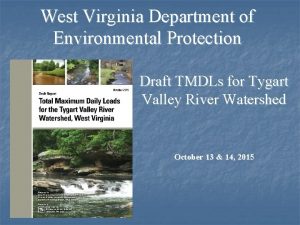 West Virginia Department of Environmental Protection Draft TMDLs