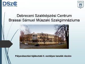 Debreceni Szakkpzsi Centrum Brassai Smuel Mszaki Szakgimnziuma Plyavlasztsi