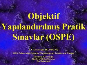 Objektif Yaplandrlm Pratik Snavlar OSPE Y E Kocabaolu