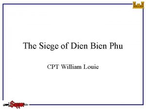 The Siege of Dien Bien Phu CPT William