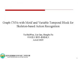 Graph CNNs with Motif and Variable Temporal Block