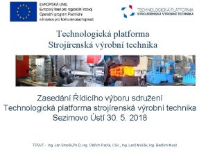 Technologick platforma Strojrensk vrobn technika Zasedn dicho vboru