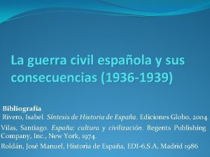 La guerra civil espaola y sus consecuencias 1936