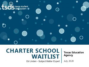 CHARTER SCHOOL WAITLIST Ed Linden Subject Matter Expert