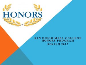 SAN DIEGO MESA COLLEGE HONORS PROGRAM SPRING 2017