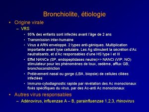 Bronchiolite tiologie Origine virale VRS 95 des enfants