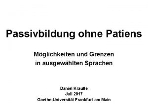 Passivbildung ohne Patiens Mglichkeiten und Grenzen in ausgewhlten