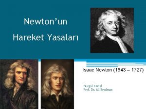 Newtonun Hareket Yasalar Isaac Newton 1643 1727 Nurgl