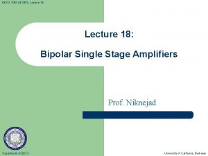 EECS 105 Fall 2003 Lecture 18 Bipolar Single