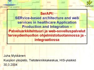 Ser API SERvicebased architecture and web services in