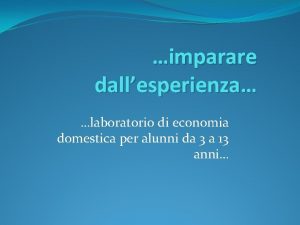 imparare dallesperienza laboratorio di economia domestica per alunni