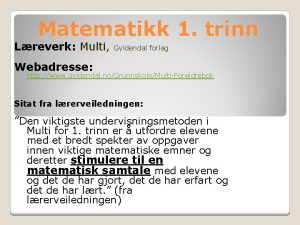 Matematikk 1 trinn Lreverk Multi Gyldendal forlag Webadresse