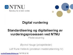 Digital vurdering Standardisering og digitalisering av vurderingsprosessen ved