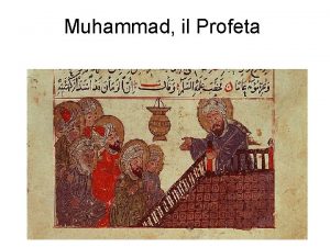 Muhammad il Profeta La nascita dellIslam La Rivelazione