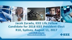 Jacek Zurada IEEE Life Fellow Candidate for 2018
