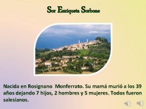 Sor Enriqueta Sorbone Nacida en Rosignano Monferrato Su