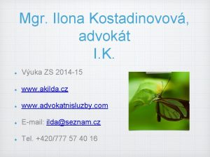 Mgr Ilona Kostadinovov advokt I K Vuka ZS