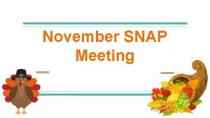 November SNAP Meeting President Galya Kolodner Sign In