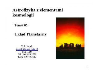 Astrofizyka z elementami kosmologii Temat 06 Ukad Planetarny