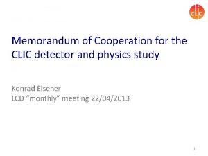 Memorandum of Cooperation for the CLIC detector and