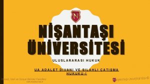 NANTAI NVERSTES ULUSLARARASI HUKUK UA ADALET DIVANI VE