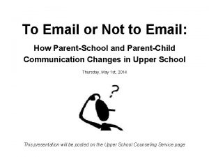 To Email or Not to Email How ParentSchool