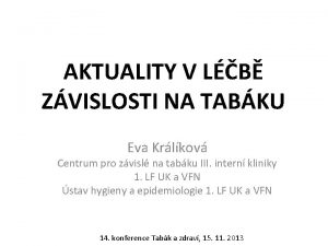 AKTUALITY V LB ZVISLOSTI NA TABKU Eva Krlkov