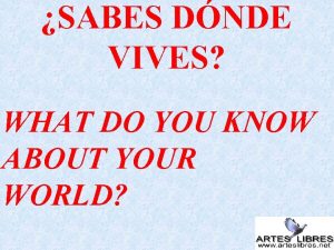 SABES DNDE VIVES WHAT DO YOU KNOW ABOUT