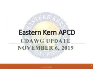 Eastern Kern APCD CDAWG UPDATE NOVEMBER 6 2019