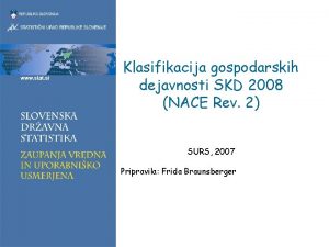 Klasifikacija gospodarskih dejavnosti SKD 2008 NACE Rev 2