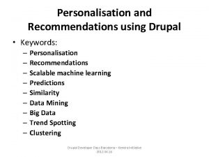 Personalisation and Recommendations using Drupal Keywords Personalisation Recommendations