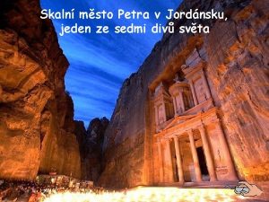 Skaln msto Petra v Jordnsku jeden ze sedmi