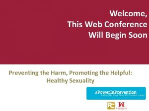 Welcome This Web Conference Will Begin Soon Preventing